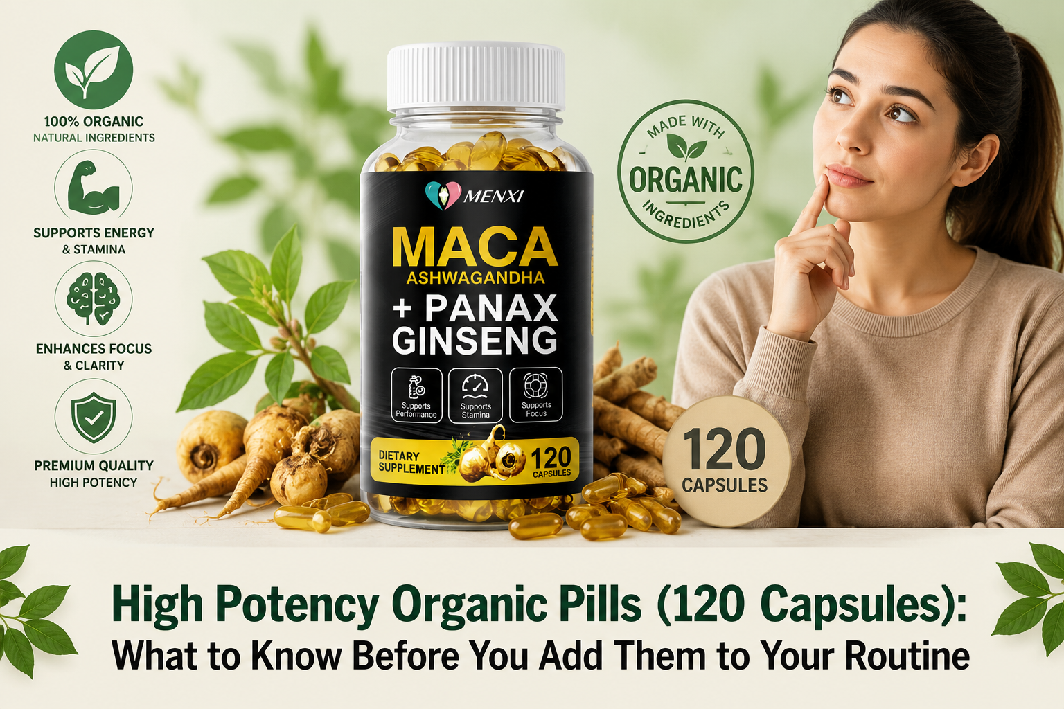 High Potency Organic Pills (120 Capsules): What to Know Before You Add Them to Your Routine