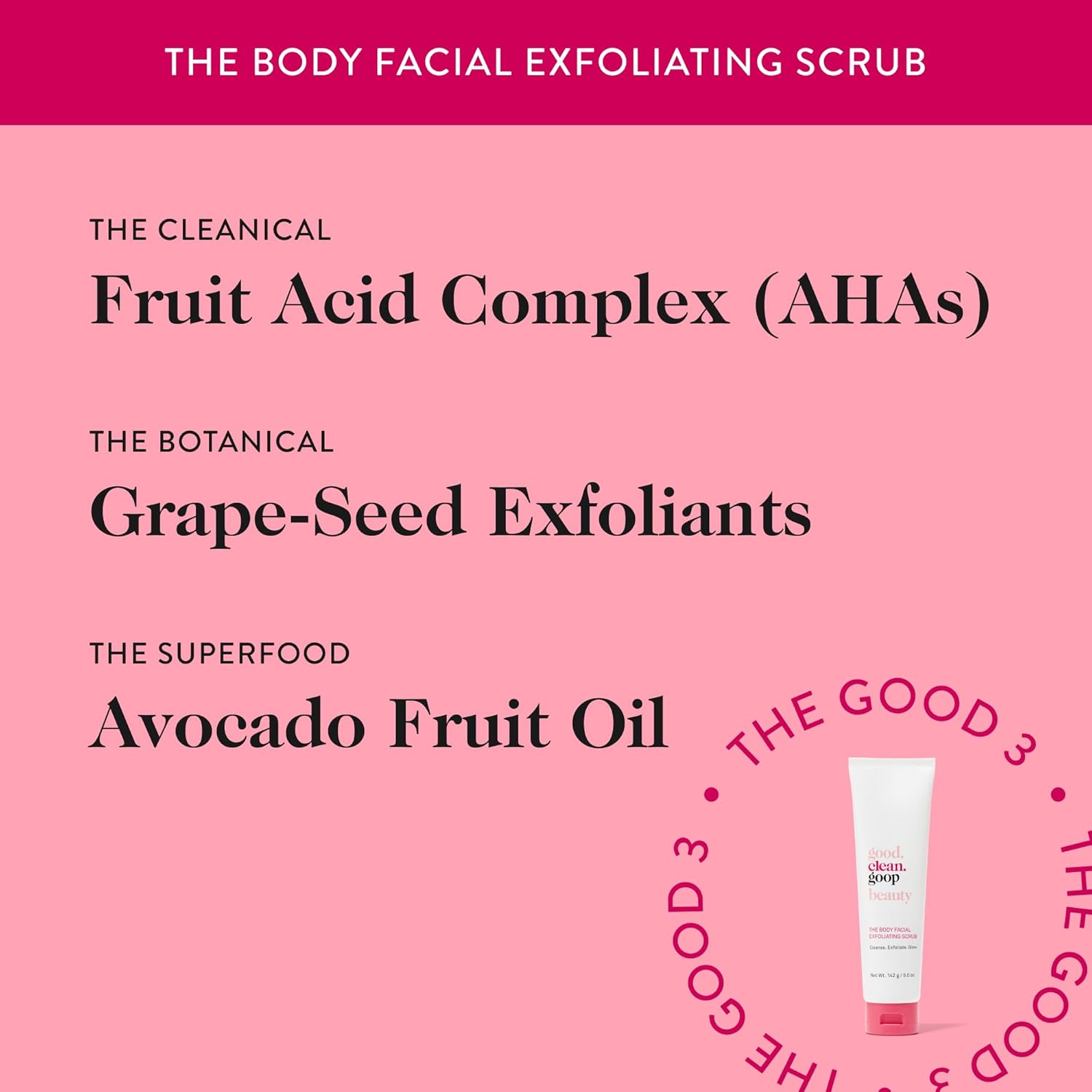 good.clean.goop beauty The Body Facial Exfoliating Scrub | Body Exfoliant & Cleanser for Glowing Skin | AHAs, Grape-Seed Exfoliant & Avocado Fruit Oil | Dead Skin Remover | Cruelty-Free & Vegan | 5 oz 24Hr Smart